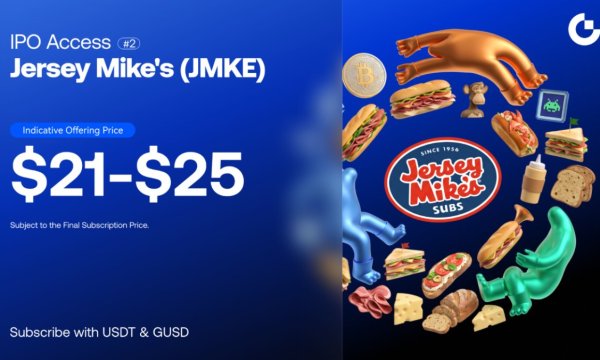Gate IPO Access Phase 2 Opens Jersey Mike’s (JMKE) Indication Subscription with Dual-Currency Support in USDT and GUSD Gate IPO Access Phase 2 Opens Jersey Mike’s (JMKE) Indication Subscription with Dual-Currency Support in USDT and GUSD
