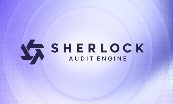 Sherlock Takes Audit Engine Public After Months of Quiet Testing Sherlock Takes Audit Engine Public After Months of Quiet Testing